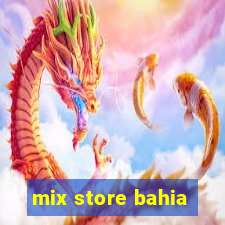 mix store bahia